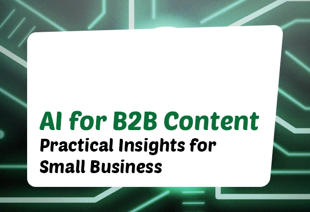 Using AI for Content: Insights for Small Businesses