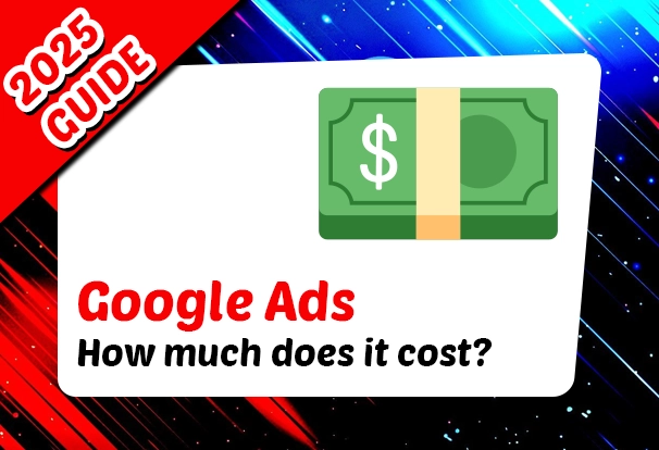 How Much Do Google Ads Cost in 2025?