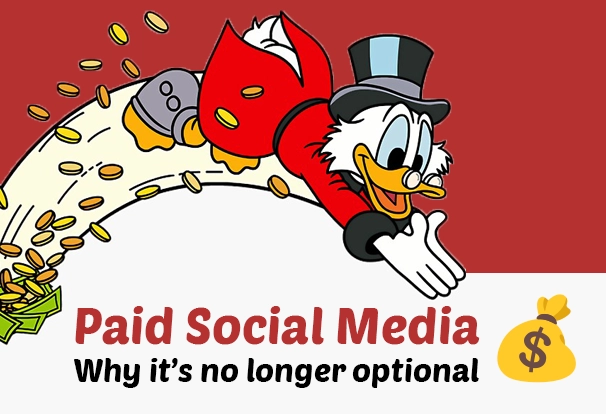 Why Paid Social Media is No Longer Optional (and How to Make it Work for your Business)