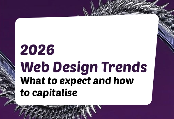 Web Design in 2026: What Really Matters for your Business