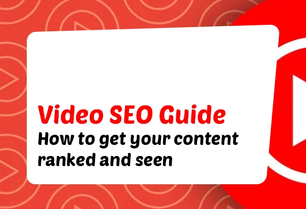 6 Simple Video SEO Tips to Get your Content Seen in 2025