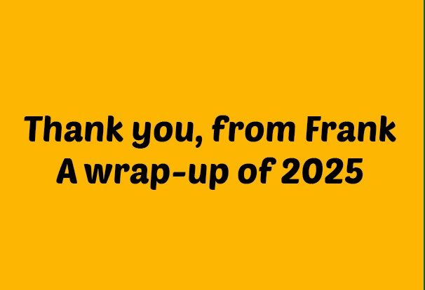 A Note from Frank: Wrapping up 2025